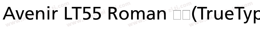 Avenir LT55 Roman 常规(TrueType)字体转换